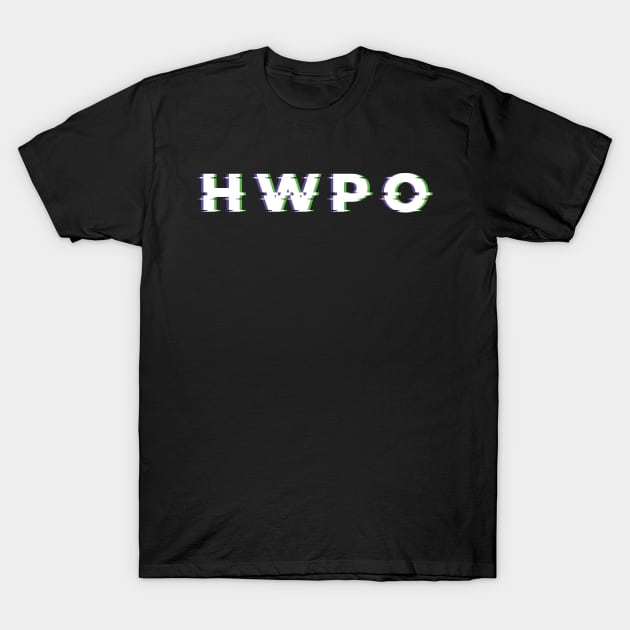 HWPO - Hard Work Pays Off Glitch T-Shirt by Live Together